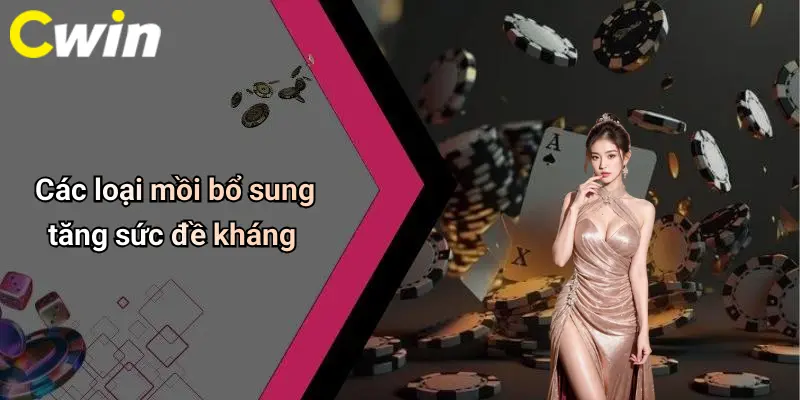 Các loại mồi bổ sung tăng sức đề kháng